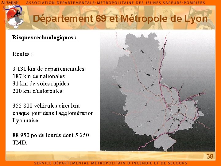 Département 69 et Métropole de Lyon Risques technologiques : Routes : 3 131 km