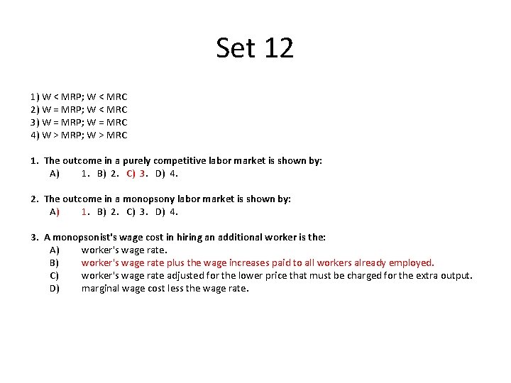 Set 12 1) W < MRP; W < MRC 2) W = MRP; W