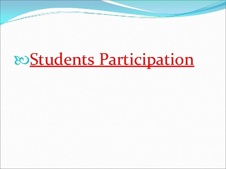  Students Participation 