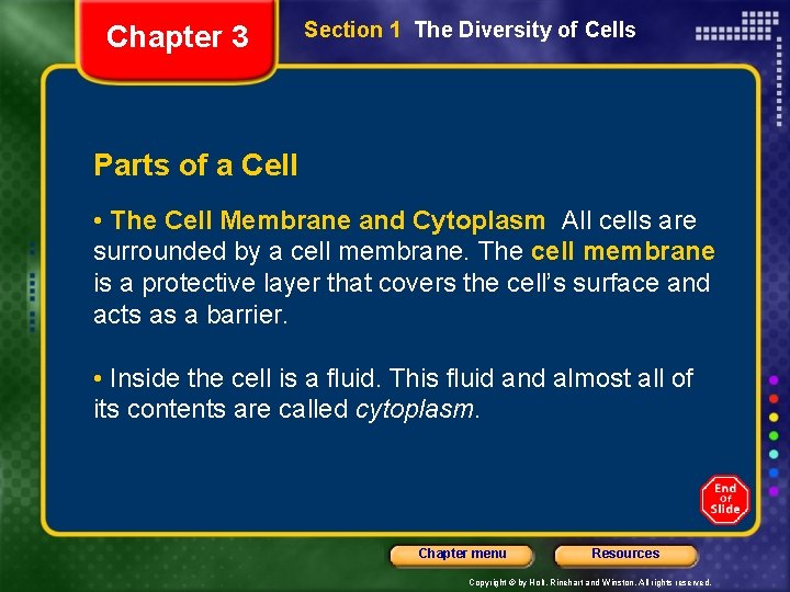 Chapter 3 Section 1 The Diversity of Cells Parts of a Cell • The