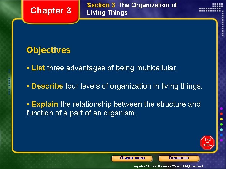 Chapter 3 Section 3 The Organization of Living Things Objectives • List three advantages