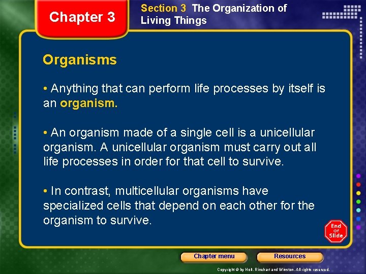 Chapter 3 Section 3 The Organization of Living Things Organisms • Anything that can