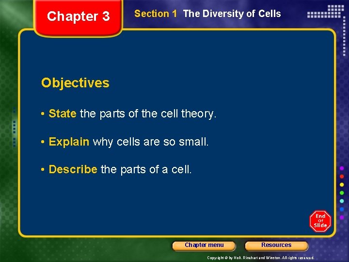 Chapter 3 Section 1 The Diversity of Cells Objectives • State the parts of