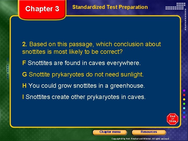 Chapter 3 Standardized Test Preparation 2. Based on this passage, which conclusion about snottites