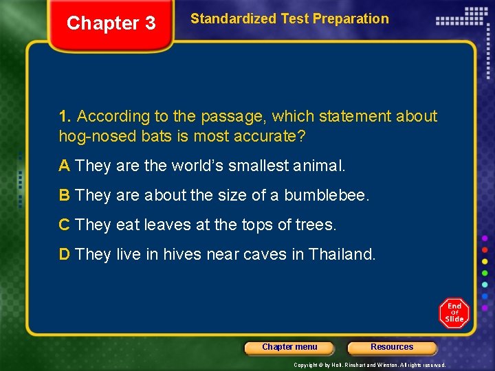 Chapter 3 Standardized Test Preparation 1. According to the passage, which statement about hog-nosed