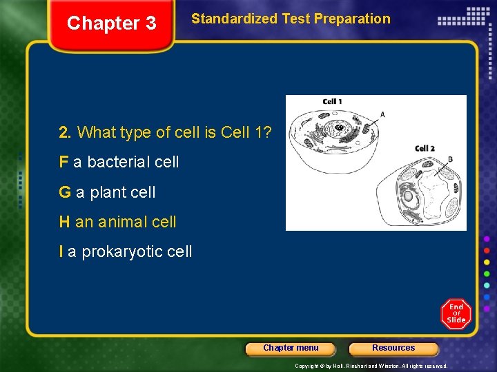 Chapter 3 Standardized Test Preparation 2. What type of cell is Cell 1? F