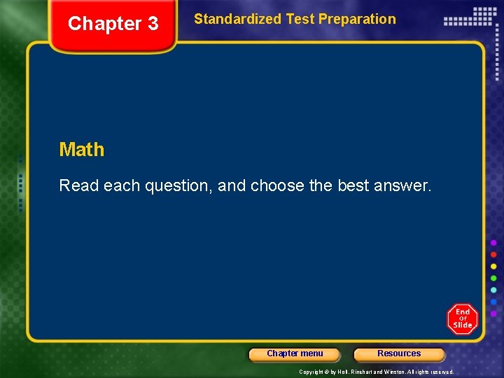 Chapter 3 Standardized Test Preparation Math Read each question, and choose the best answer.