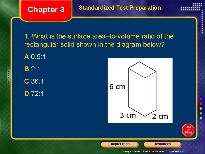 Chapter 3 Standardized Test Preparation 1. What is the surface area–to-volume ratio of the
