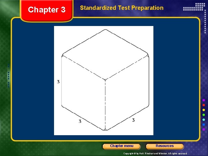 Chapter 3 Standardized Test Preparation Chapter menu Resources Copyright © by Holt, Rinehart and