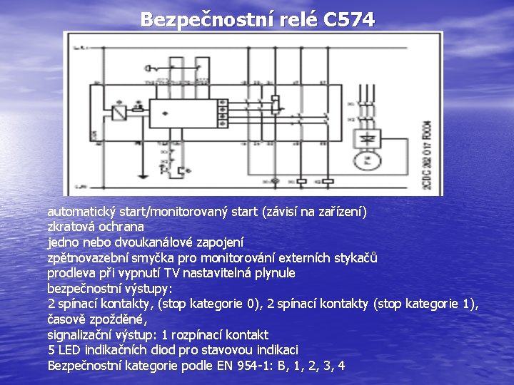 Bezpečnostní relé C 574 automatický start/monitorovaný start (závisí na zařízení) zkratová ochrana jedno nebo
