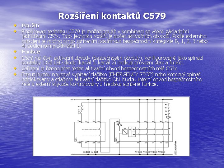 Rozšíření kontaktů C 579 • Použití • Rozšiřovací jednotku C 579 je možno použít