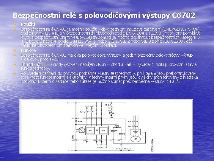 Bezpečnostní relé s polovodičovými výstupy C 6702 • • • Použití Bezpečnostní relé C