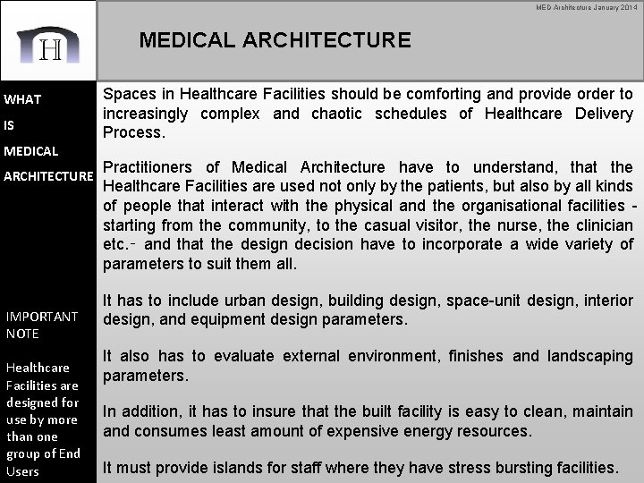 MED Architecture January 2014 MEDICAL ARCHITECTURE WHAT IS MEDICAL ARCHITECTURE IMPORTANT NOTE Healthcare Facilities