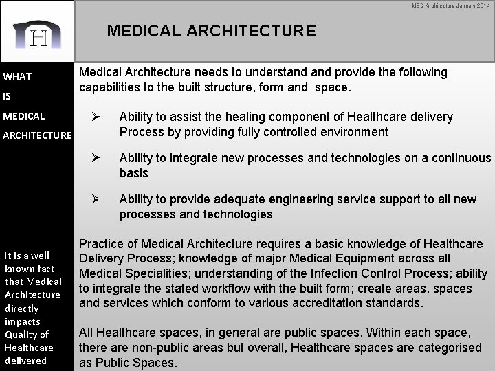 MED Architecture January 2014 MEDICAL ARCHITECTURE WHAT IS MEDICAL Medical Architecture needs to understand