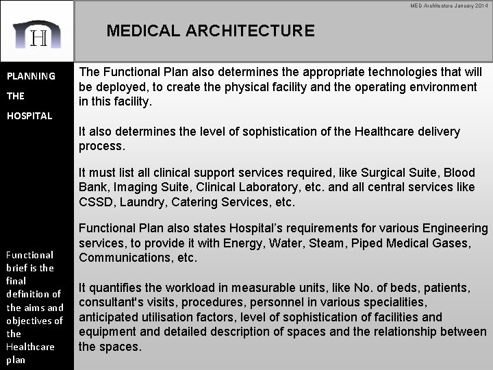 MED Architecture January 2014 MEDICAL ARCHITECTURE PLANNING THE The Functional Plan also determines the