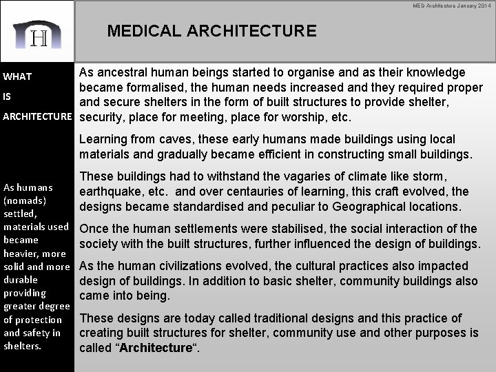 MED Architecture January 2014 MEDICAL ARCHITECTURE As ancestral human beings started to organise and