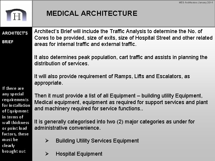 MED Architecture January 2014 MEDICAL ARCHITECTURE ARCHITECT’S BRIEF Architect’s Brief will include the Traffic