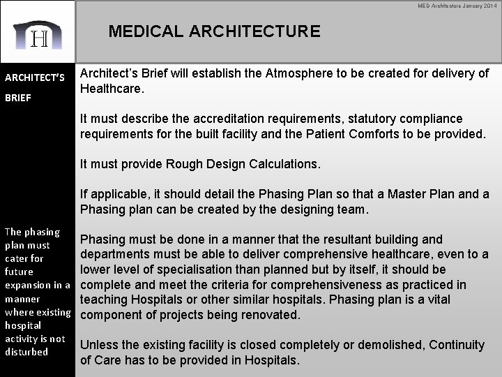 MED Architecture January 2014 MEDICAL ARCHITECTURE ARCHITECT’S BRIEF Architect’s Brief will establish the Atmosphere