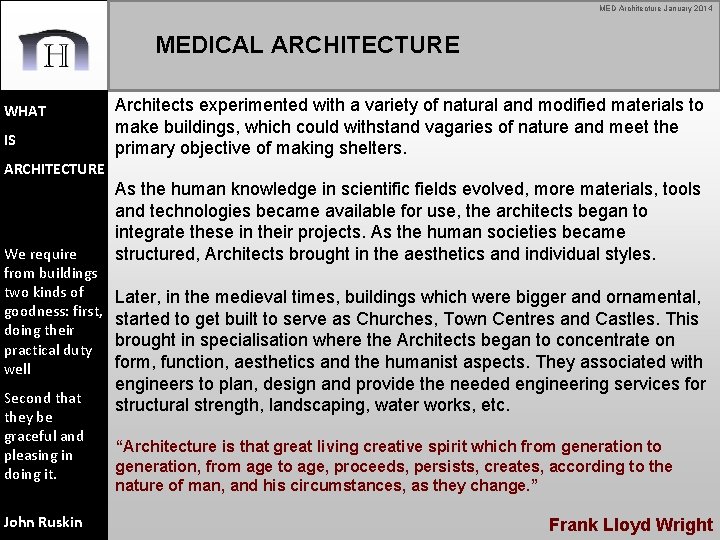 MED Architecture January 2014 MEDICAL ARCHITECTURE WHAT IS Architects experimented with a variety of