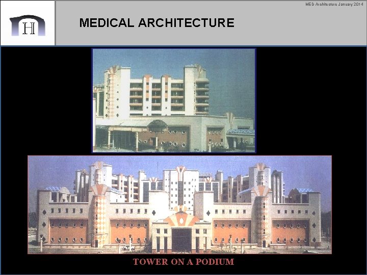 MED Architecture January 2014 MEDICAL ARCHITECTURE TOWER ON A PODIUM 