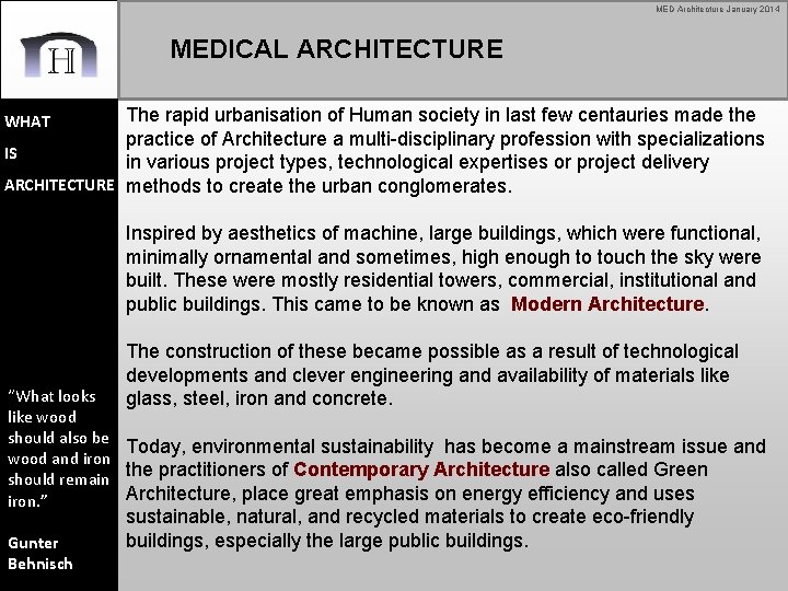 MED Architecture January 2014 MEDICAL ARCHITECTURE The rapid urbanisation of Human society in last