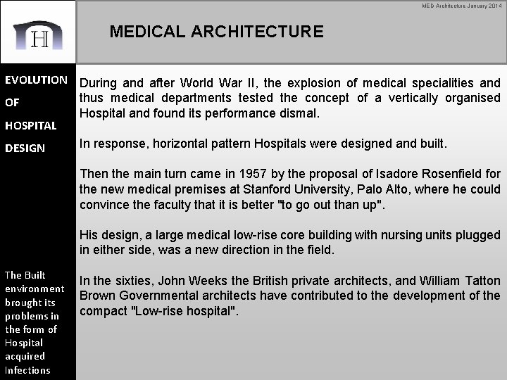 MED Architecture January 2014 MEDICAL ARCHITECTURE EVOLUTION During and after World War II, the