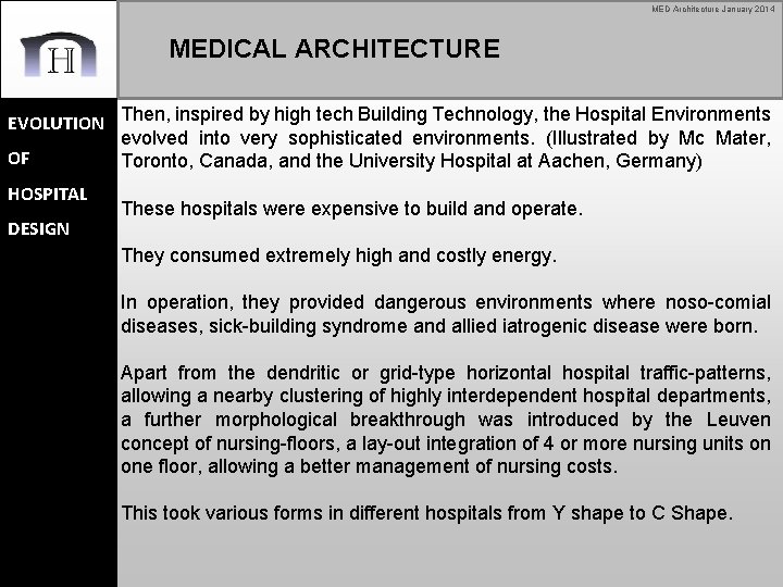 MED Architecture January 2014 MEDICAL ARCHITECTURE EVOLUTION Then, inspired by high tech Building Technology,