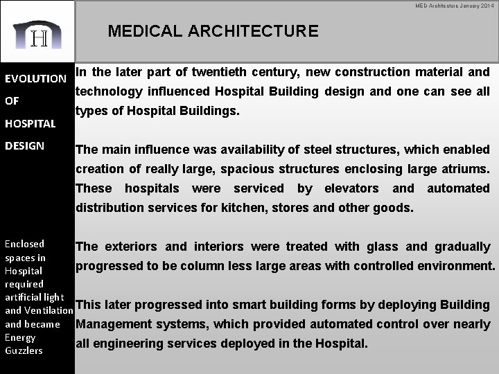 MED Architecture January 2014 MEDICAL ARCHITECTURE EVOLUTION In the later part of twentieth century,