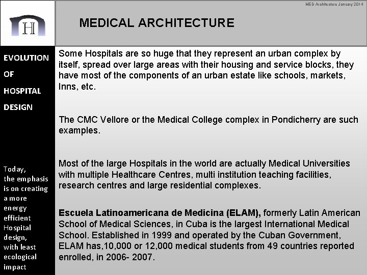 MED Architecture January 2014 MEDICAL ARCHITECTURE EVOLUTION OF HOSPITAL Some Hospitals are so huge