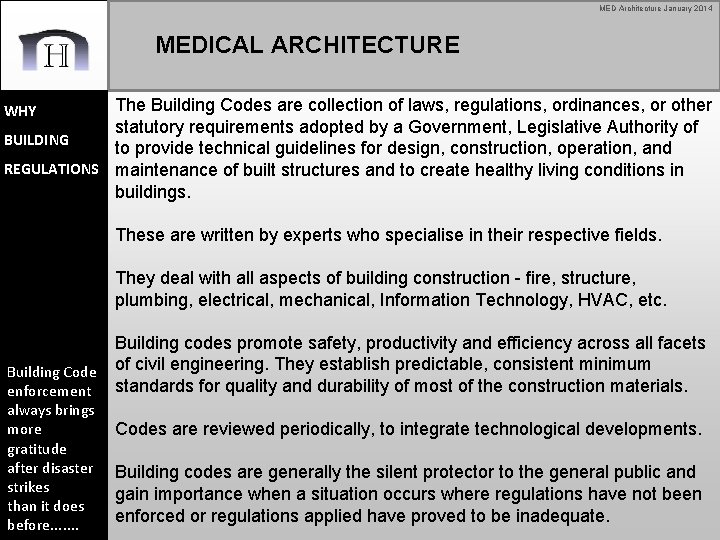 MED Architecture January 2014 MEDICAL ARCHITECTURE The Building Codes are collection of laws, regulations,