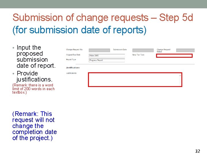 Submission of change requests – Step 5 d (for submission date of reports) •