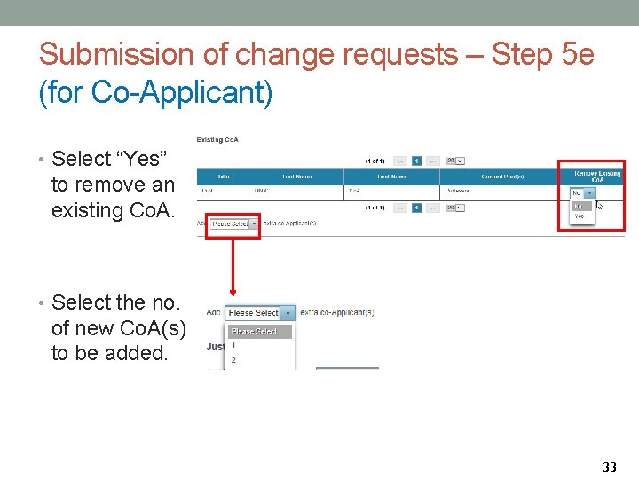 Submission of change requests – Step 5 e (for Co-Applicant) • Select “Yes” to