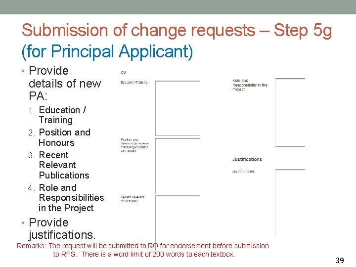 Submission of change requests – Step 5 g (for Principal Applicant) • Provide details