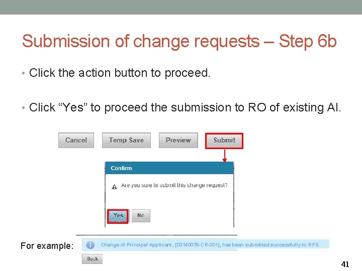 Submission of change requests – Step 6 b • Click the action button to