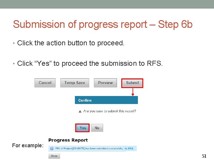 Submission of progress report – Step 6 b • Click the action button to