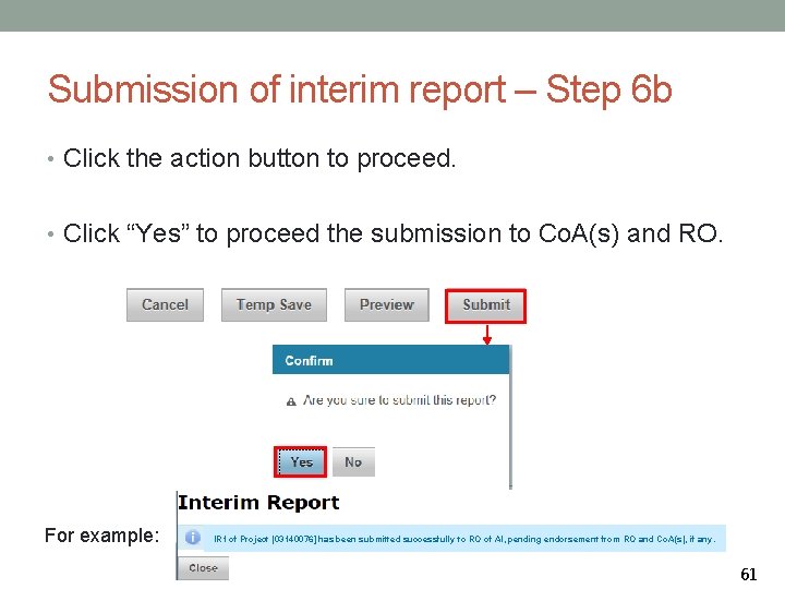 Submission of interim report – Step 6 b • Click the action button to