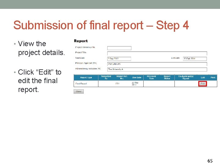 Submission of final report – Step 4 • View the project details. • Click