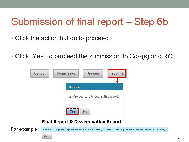 Submission of final report – Step 6 b • Click the action button to