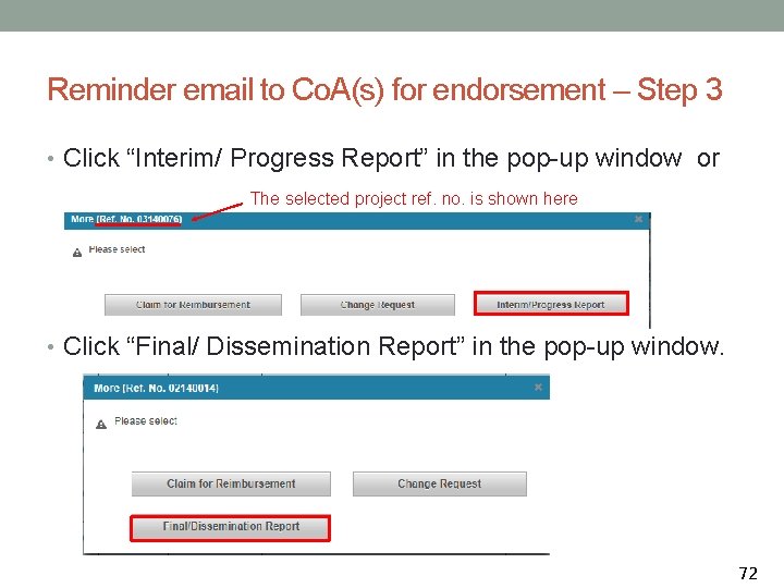 Reminder email to Co. A(s) for endorsement – Step 3 • Click “Interim/ Progress