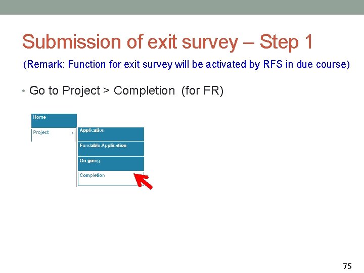 Submission of exit survey – Step 1 (Remark: Function for exit survey will be