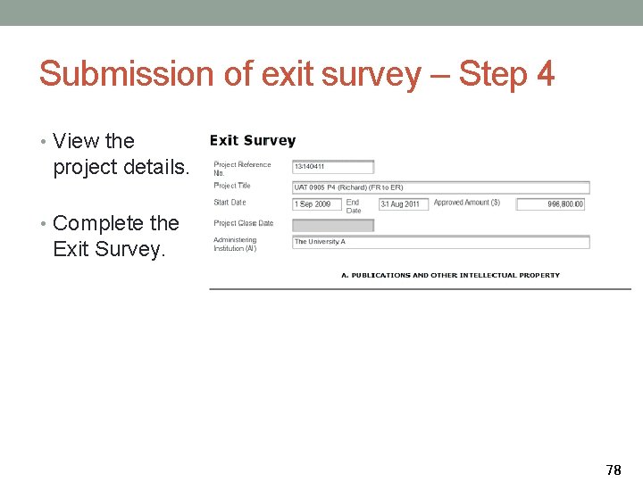 Submission of exit survey – Step 4 • View the project details. • Complete