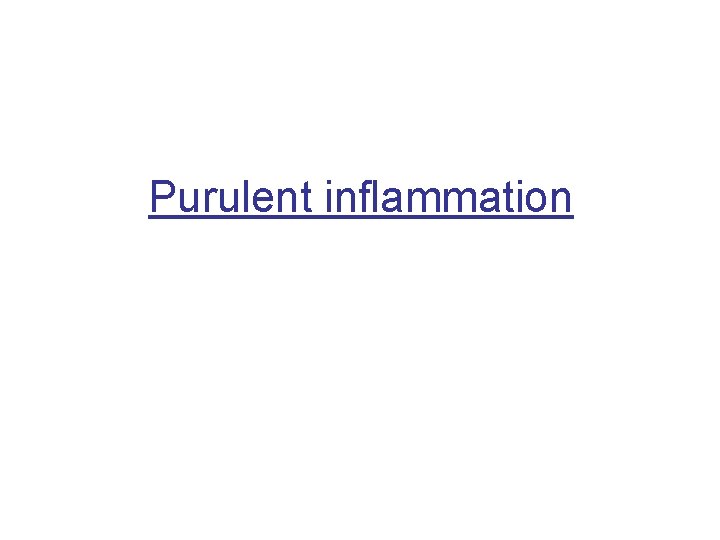 Purulent inflammation 