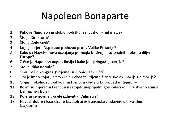 Napoleon Bonaparte 1. 2. 3. 4. 5. 6. 7. 8. 9. 10. 11. 12.