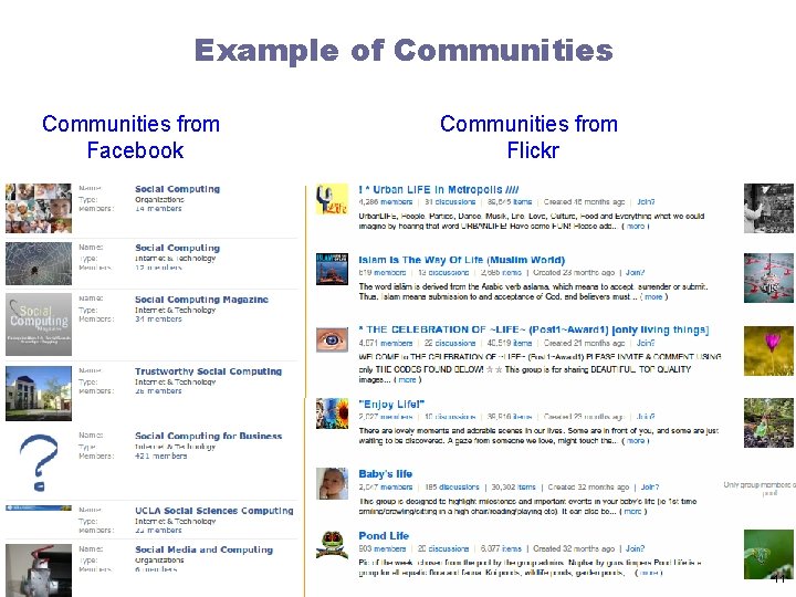 Example of Communities from Facebook Communities from Flickr 11 