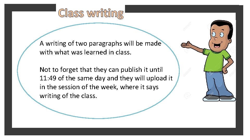 Class writing A writing of two paragraphs will be made with what was learned