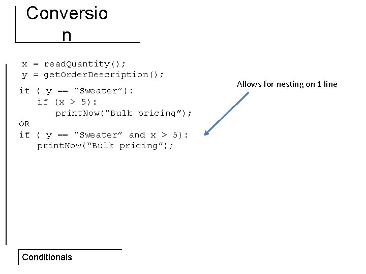 Conversio n x = read. Quantity(); y = get. Order. Description(); if ( y