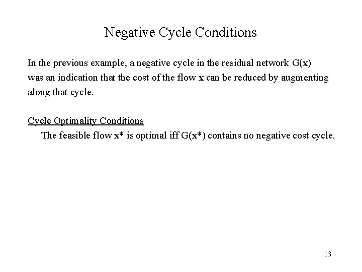Negative Cycle Conditions In the previous example, a negative cycle in the residual network