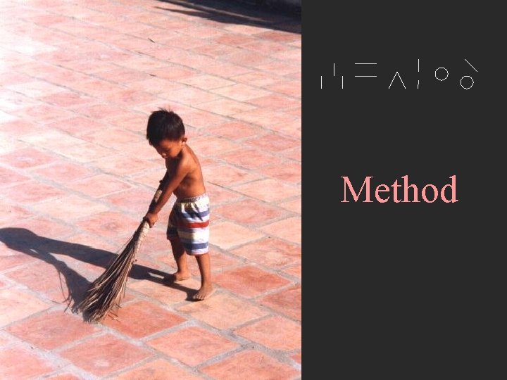 Method Method