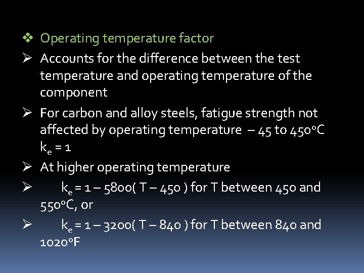 v Operating temperature factor Ø Accounts for the difference between the test temperature and v Operating temperature factor Ø Accounts for the difference between the test temperature and