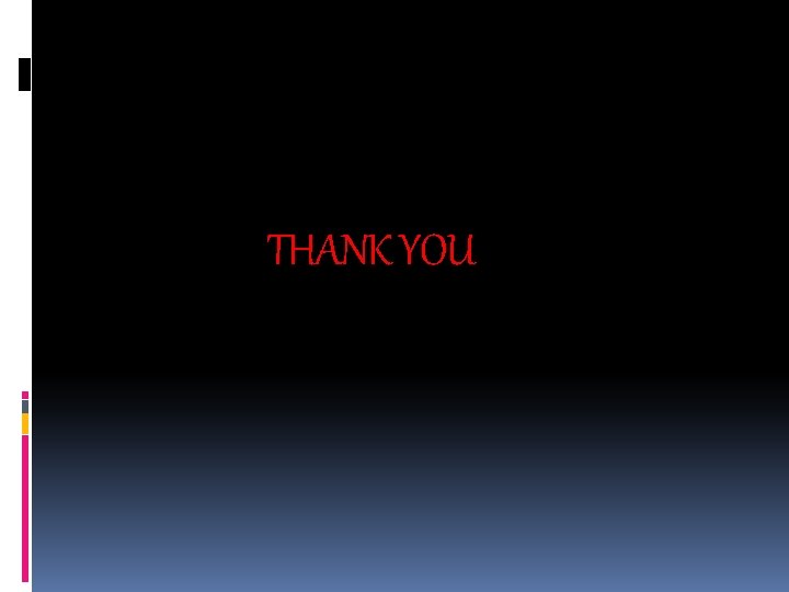 THANK YOU THANK YOU
